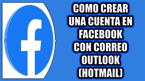 crear facebook hotmail